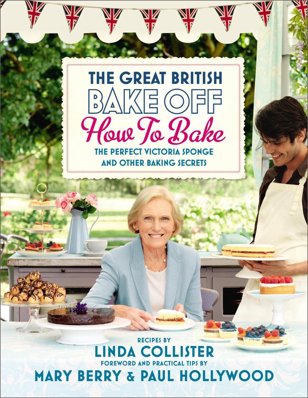 Great British Bake Off: How to Bake by Love Productions - ISBN: 9781849902687
