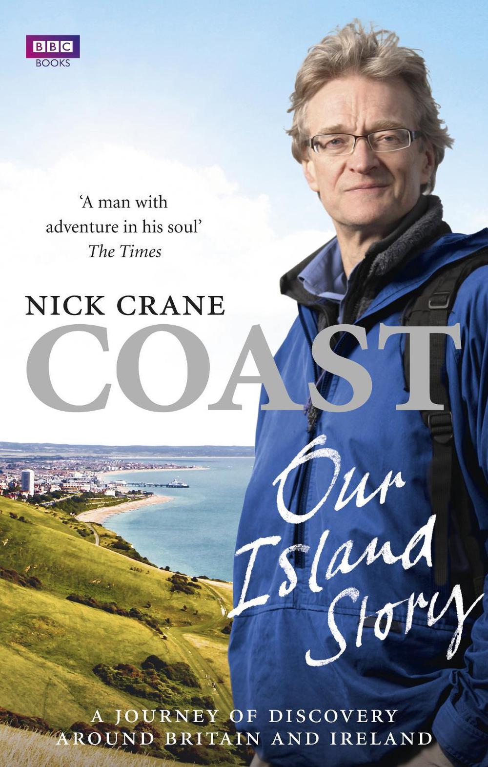 Coast: Our Island Story by Nicholas Crane - ISBN: 9781849904346