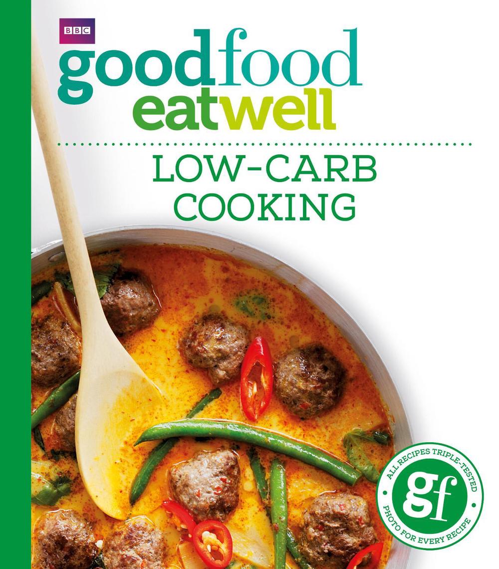 Good Food: Low-Carb Cooking by Anonymous, Paperback, 9781849906258