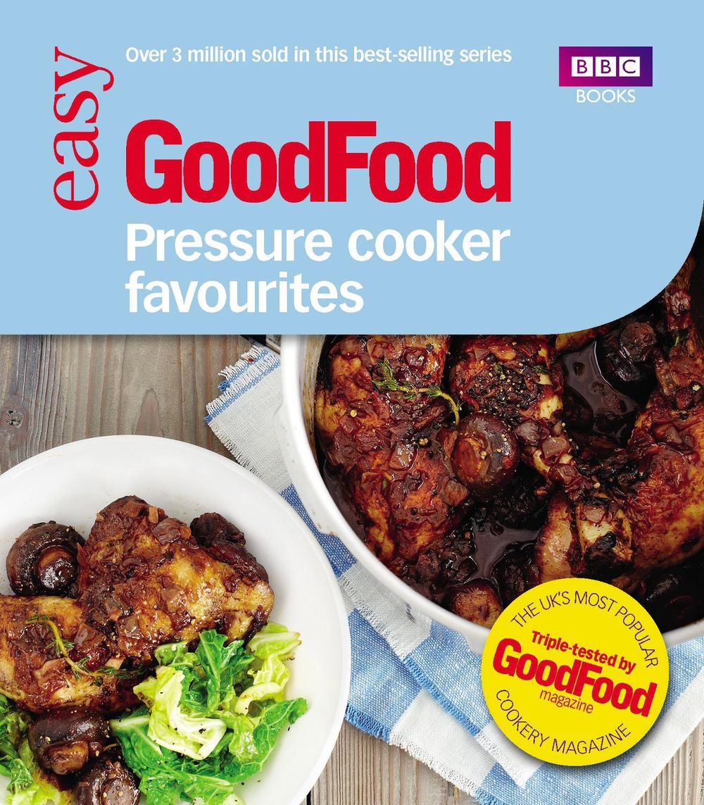 Good Food: Pressure Cooker Favourites by Good Food Guides - ISBN: 9781849906692