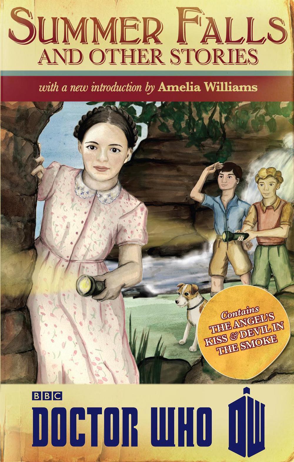 Doctor Who: Summer Falls and Other Stories by Amelia Williams - ISBN: 9781849907231