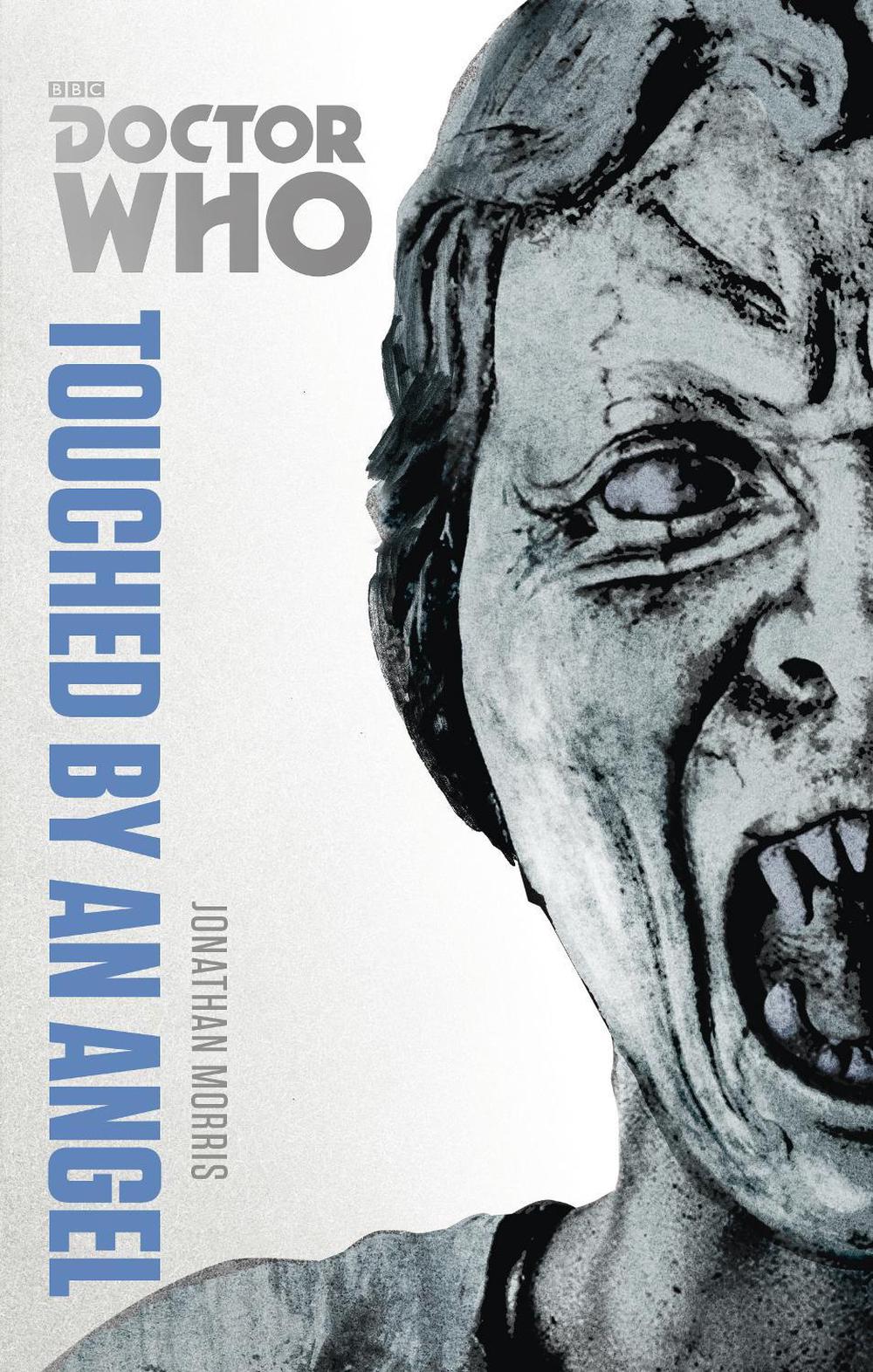 Doctor Who: Touched by an Angel by Jonathan Morris - ISBN: 9781849907569
