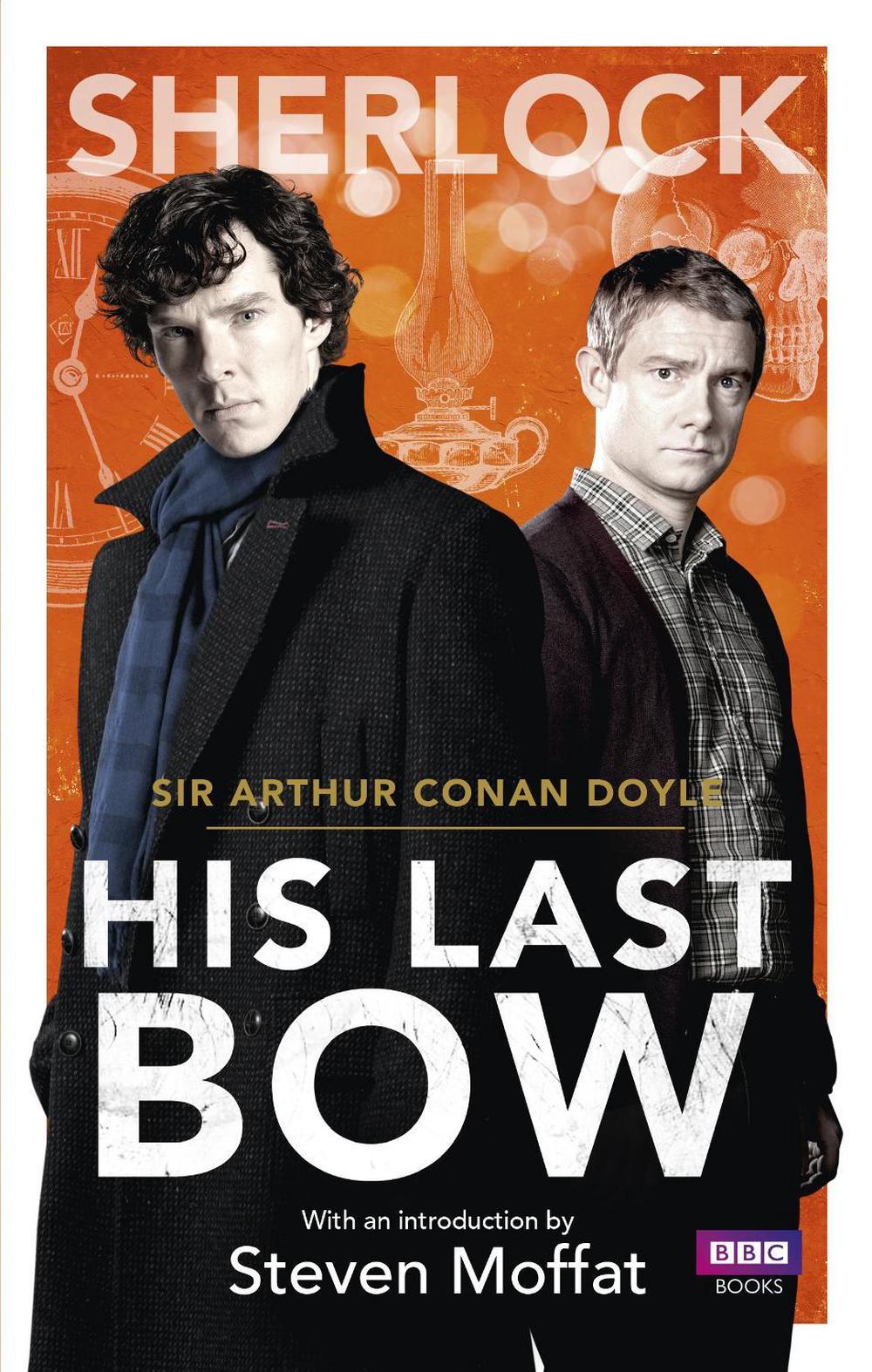 Sherlock: His Last Bow by Arthur Conan Doyle - ISBN: 9781849907613