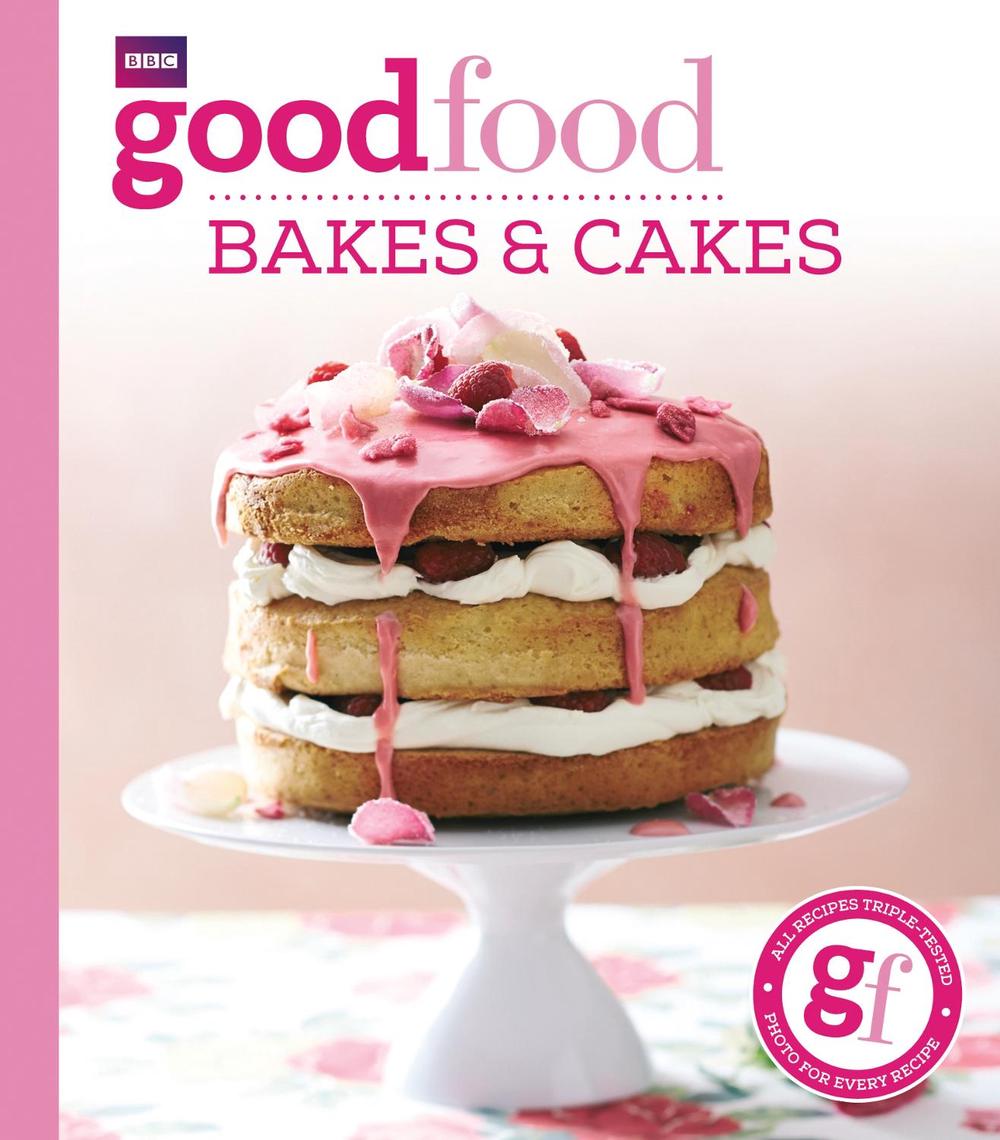 Good Food: Bakes & Cakes by Good Food Guides - ISBN: 9781849908665