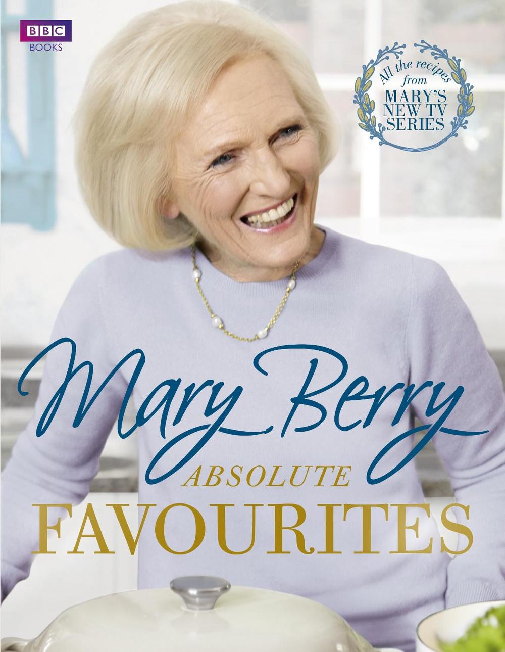 Mary Berry's Absolute Favourites by Mary Berry - ISBN: 9781849908795