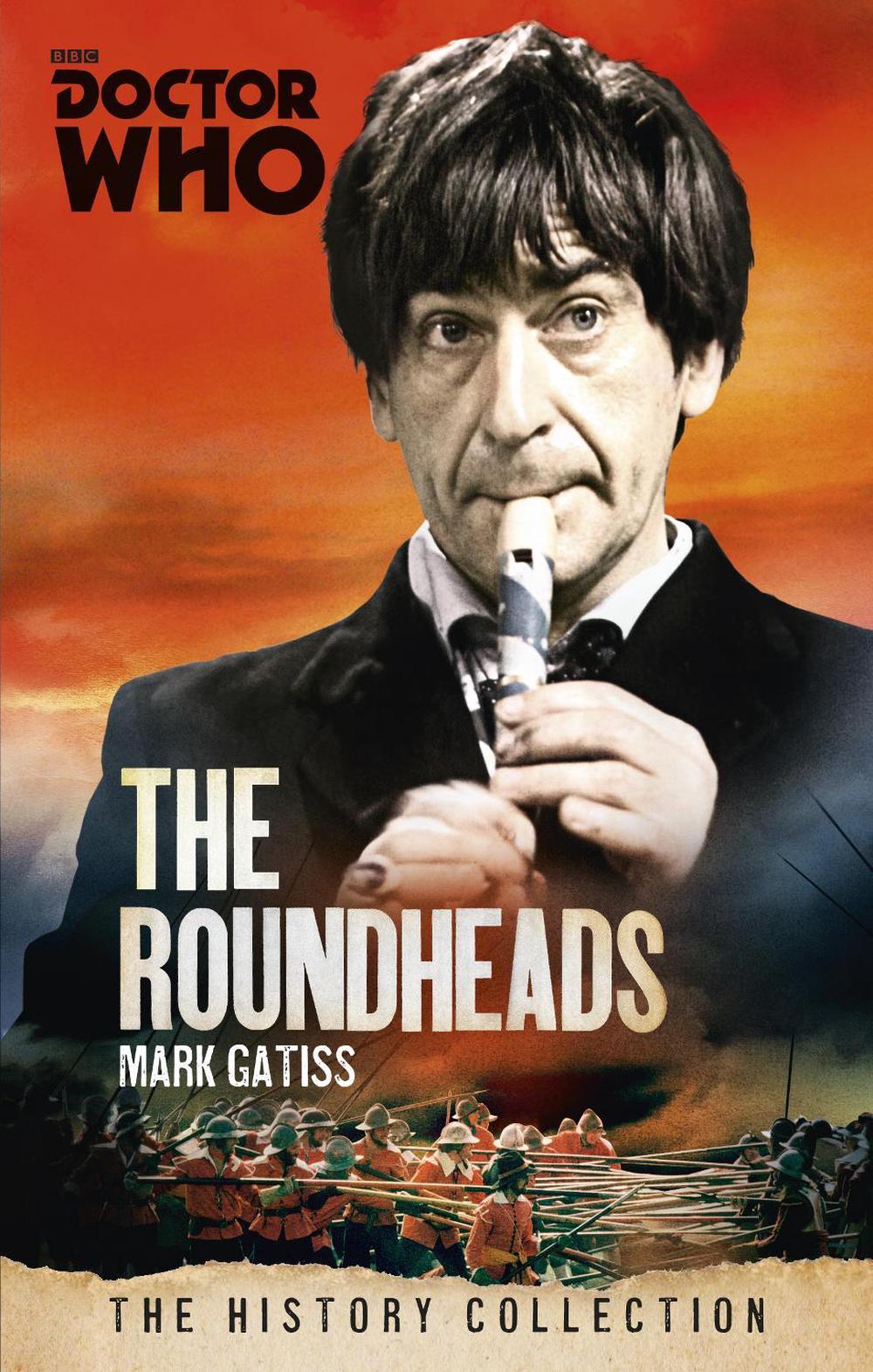 Doctor Who The Roundheads by Mark Gatiss, Paperback, 9781849909037