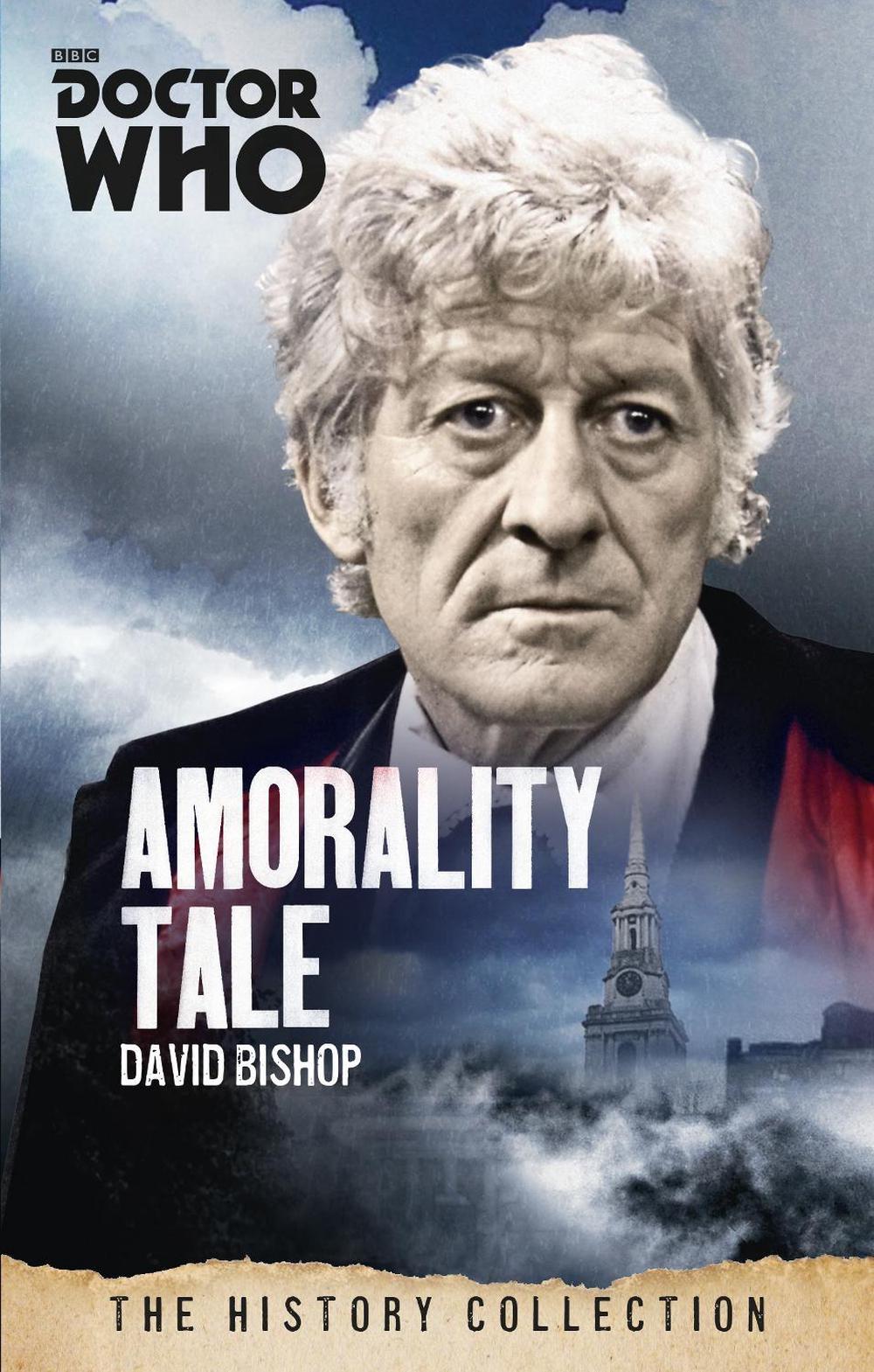 Doctor Who: Amorality Tale by David Bishop - ISBN: 9781849909044