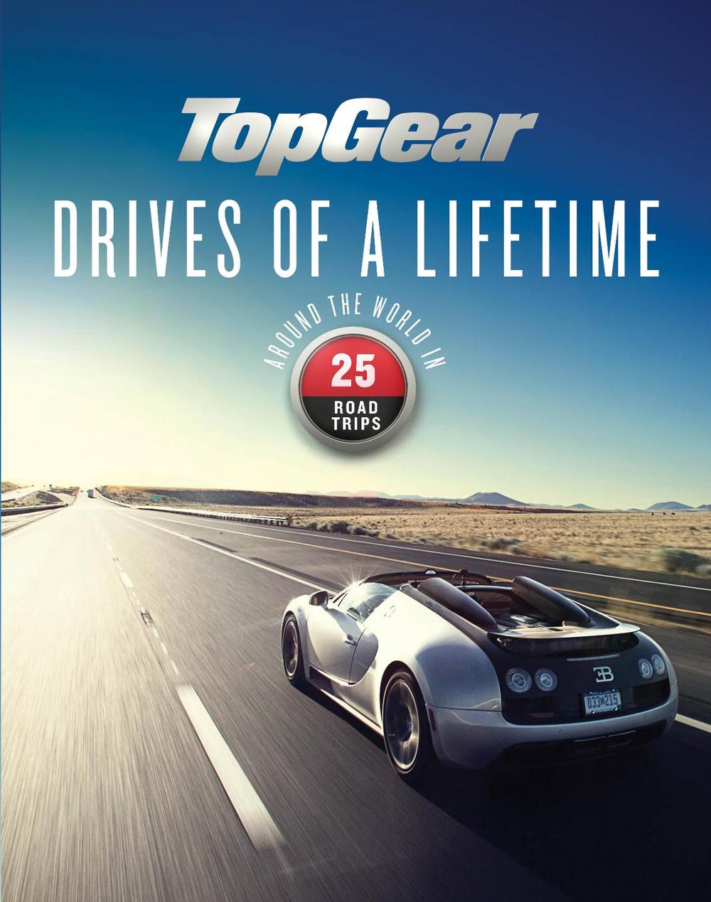 Top Gear Drives of a Lifetime by Dan Read, Hardcover, 9781849909693
