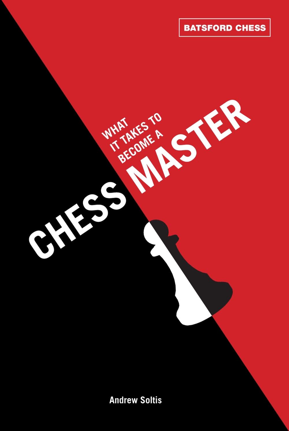 What It Takes to Become a Chess Master, 9781849940269