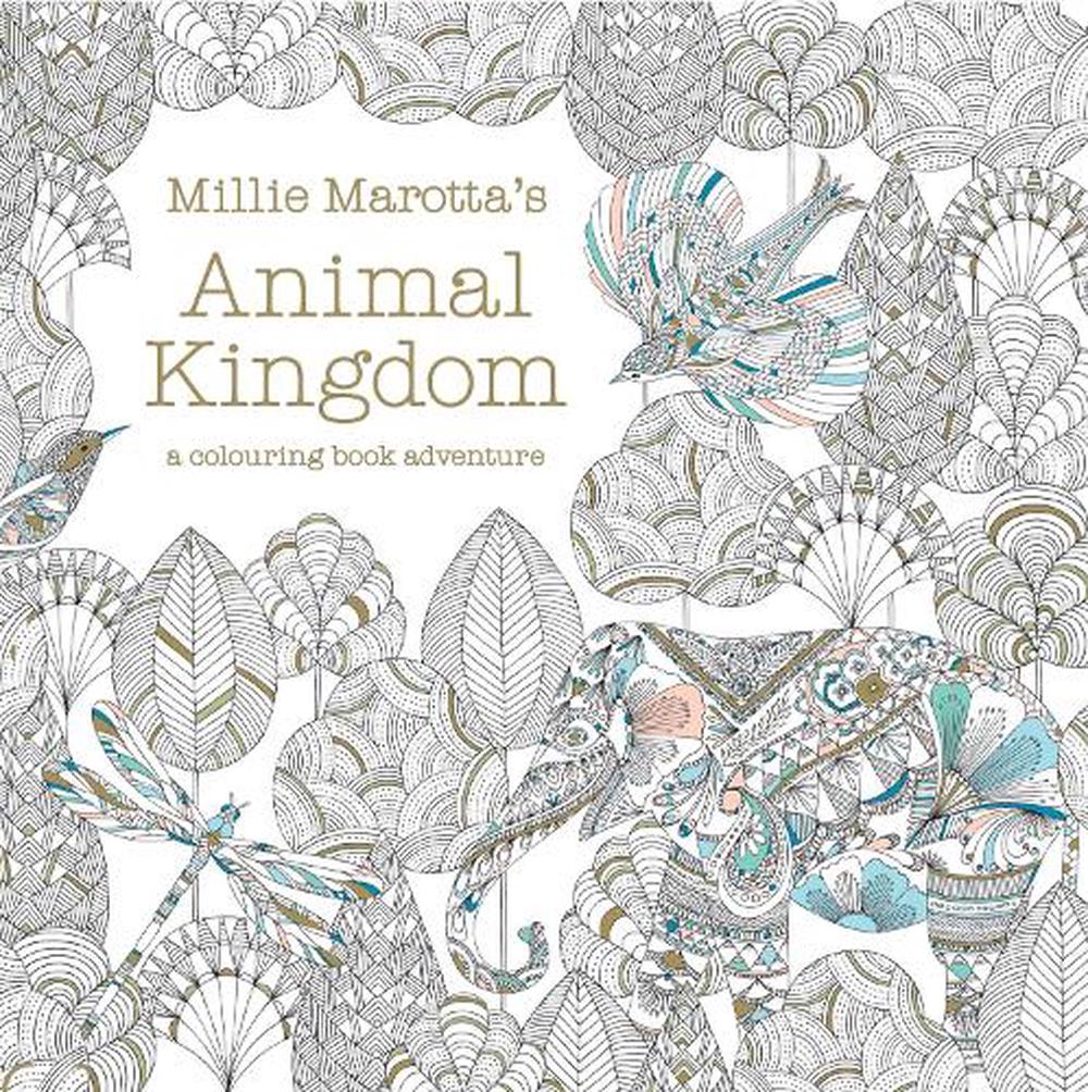 Millie Marotta's Animal Kingdom Mindfulness Colouring Book by Millie