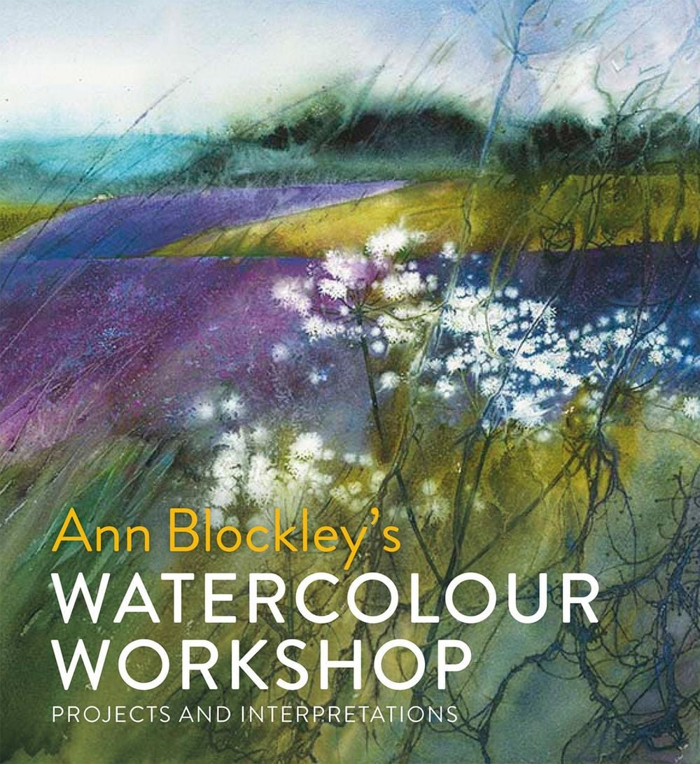 Watercolour Workshop by Ann Blockley - ISBN: 9781849944625