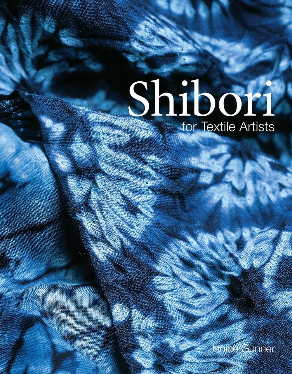 Shibori by Janice Gunner - ISBN: 9781849945301