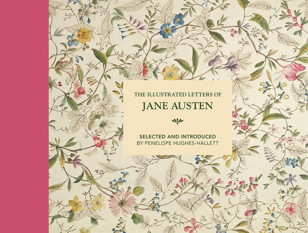 The Illustrated Letters of Jane Austen, 9781849945349