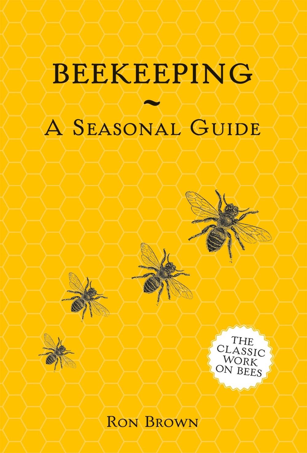 Beekeeping - A Seasonal Guide, 9781849945653