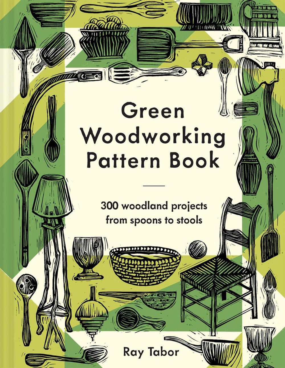 Green Woodworking Pattern Book by Ray Tabor - ISBN: 9781849947992