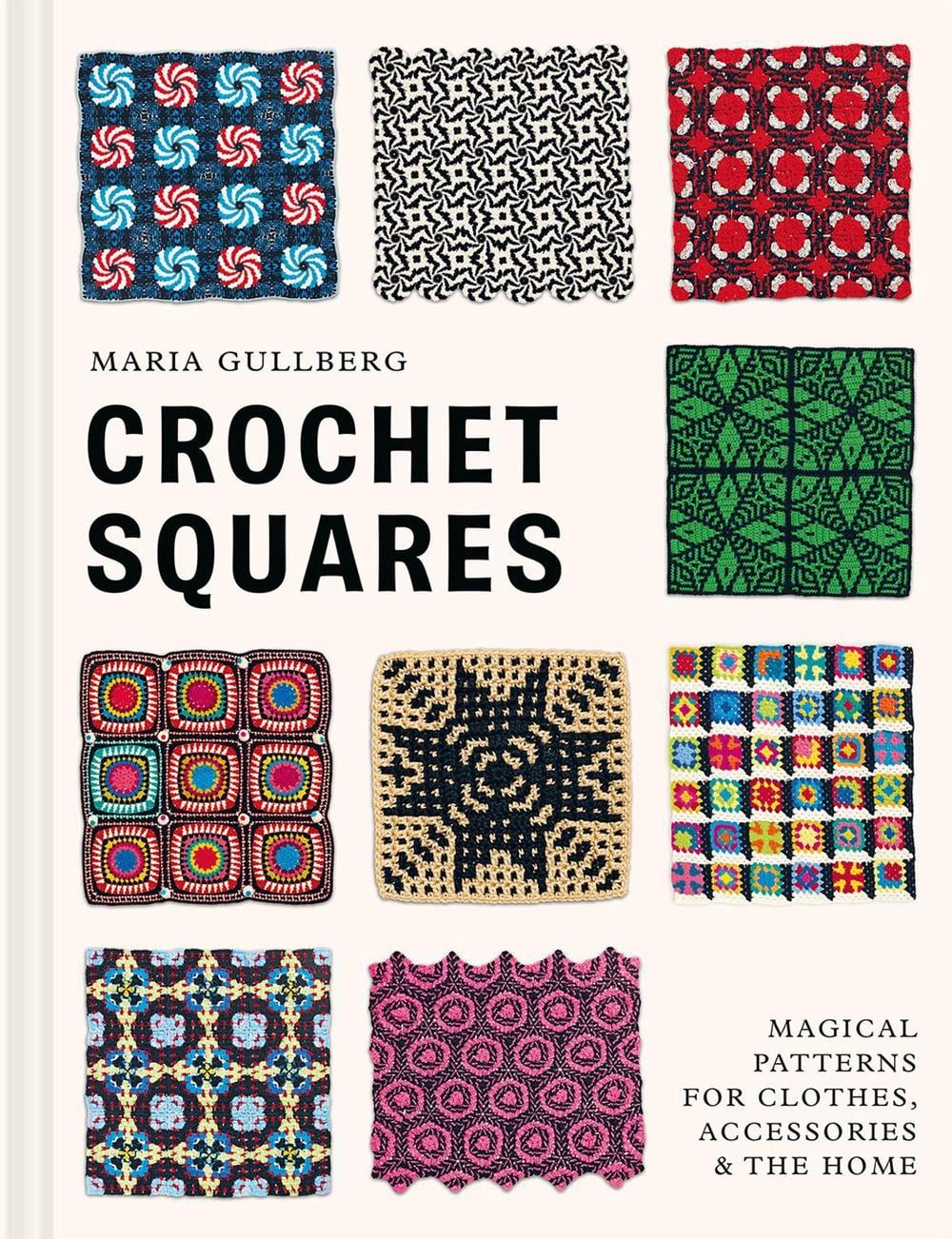 Crochet Squares by Maria Gullberg - ISBN: 9781849949576
