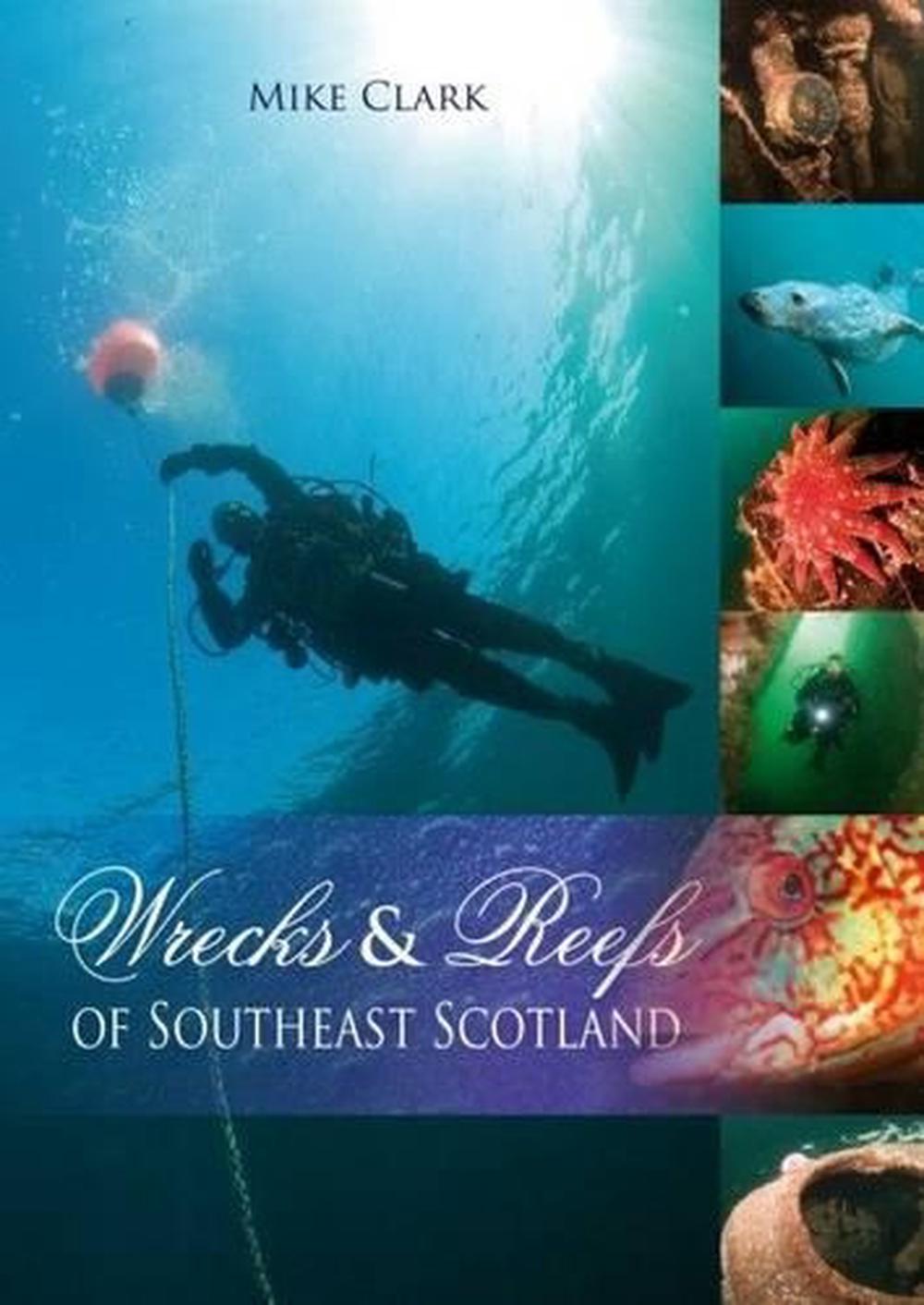 Wrecks & Reefs of Southeast Scotland, 9781849950107