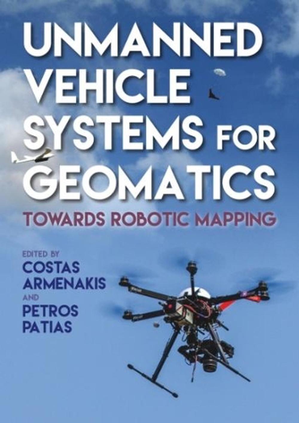 Unmanned Vehicle Systems for Geomatics, 9781849951272