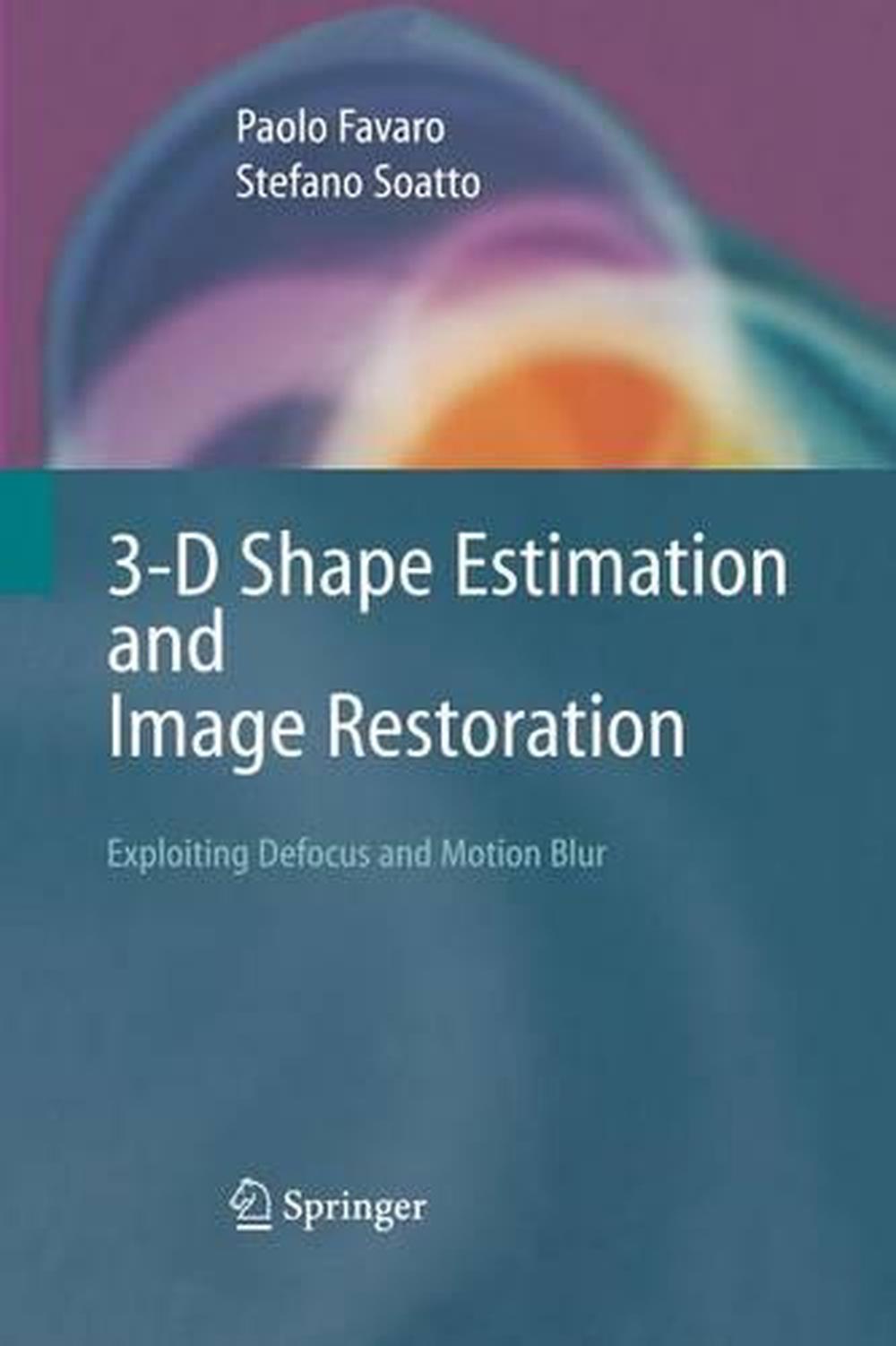 3-D Shape Estimation and Image Restoration, 9781849965590