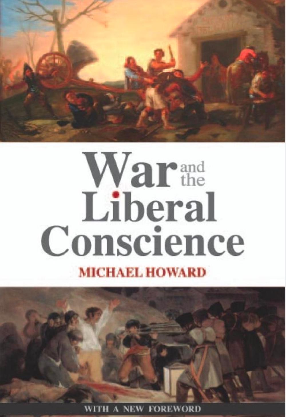 War and the Liberal Conscience by Sir Michael Howard - ISBN: 9781850658917