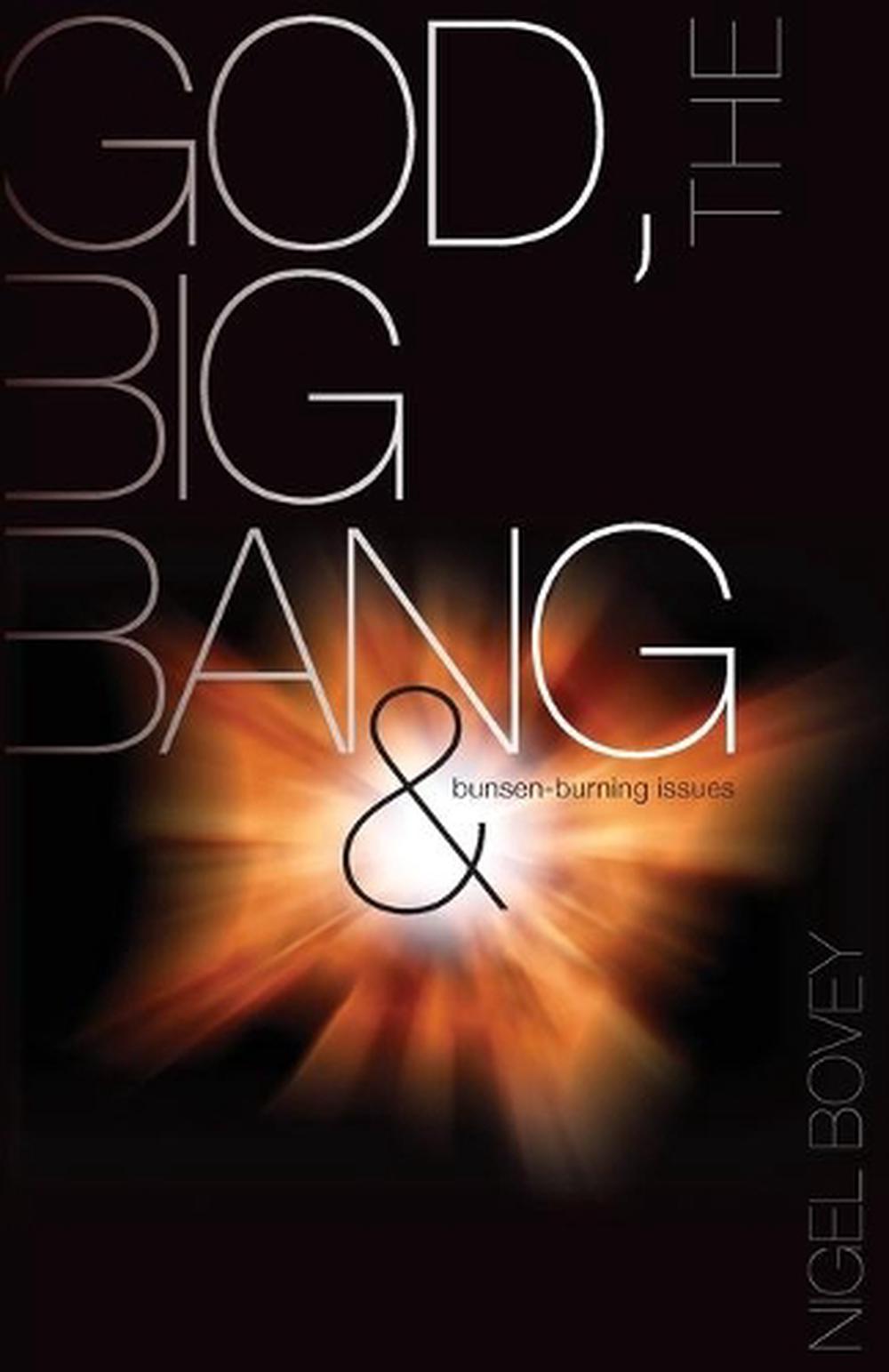 God, The Big Bang and Bunsen-Burning Issues, 9781850788065