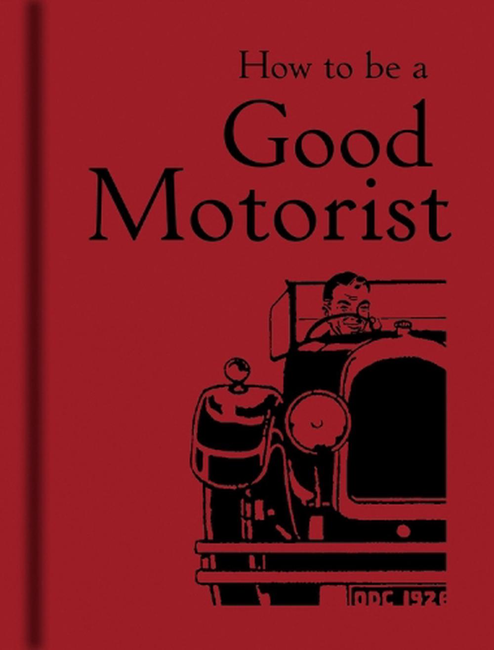 How to be a Good Motorist, 9781851240807