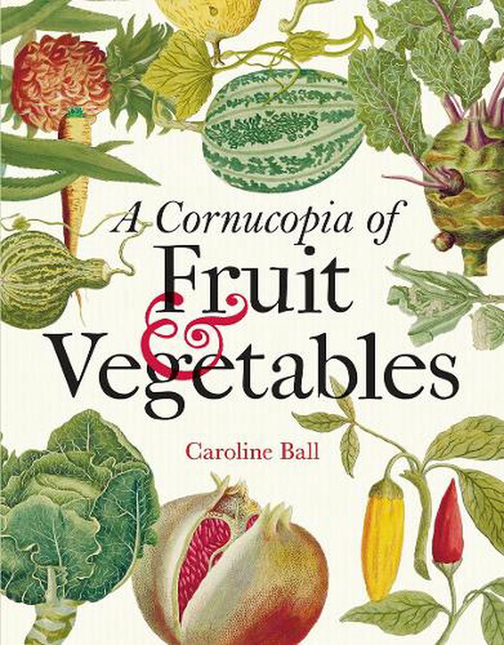 Cornucopia of Fruit & Vegetables, A, 9781851245666
