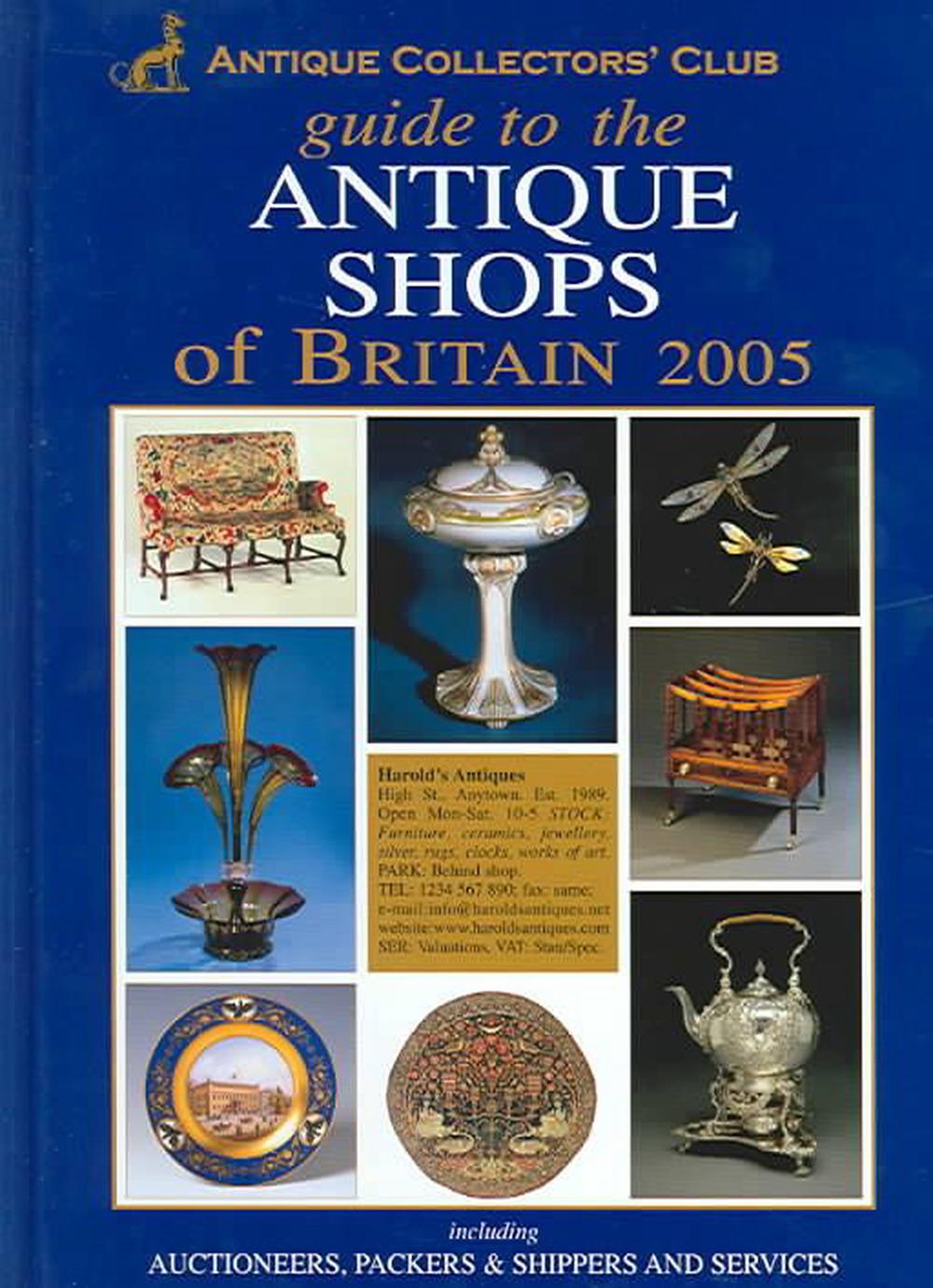 Guide to the Antique Shops of Britain 2005 by Carol Comp Adams - ISBN: 9781851494699