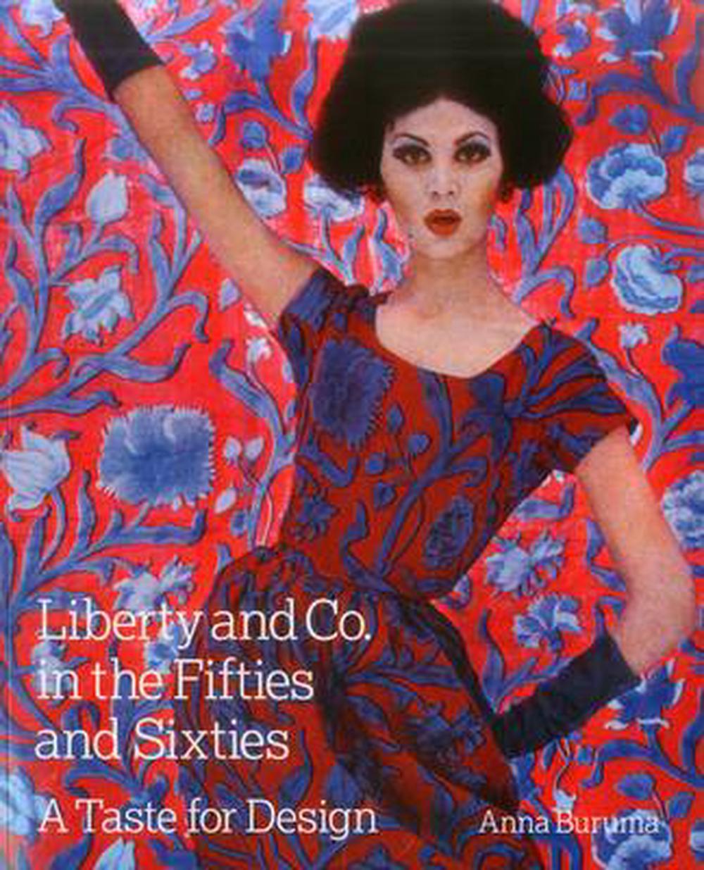 Liberty and Co. in the Fifties and Sixties: a Taste for Design, 9781851498147