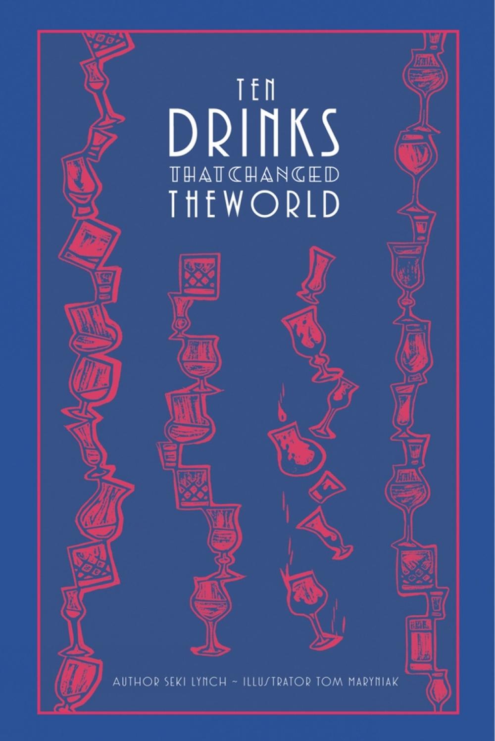 Ten Drinks That Changed the World, 9781851499007