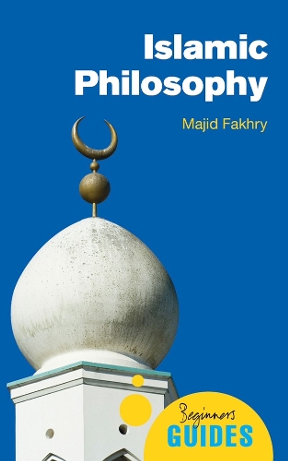 Islamic Philosophy by Majid Fakhry - ISBN: 9781851686254