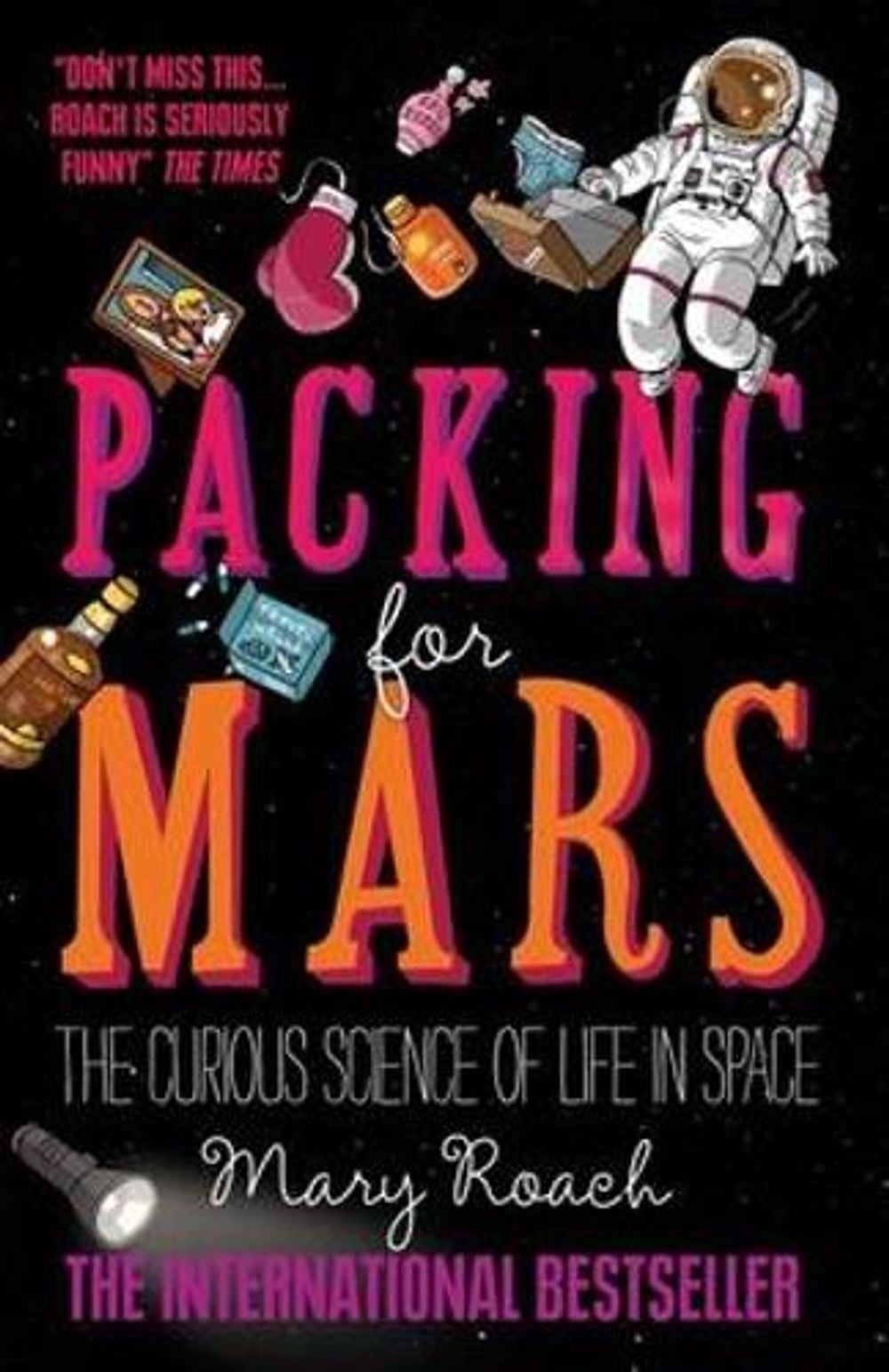 Packing for Mars by Mary Roach - ISBN: 9781851688234