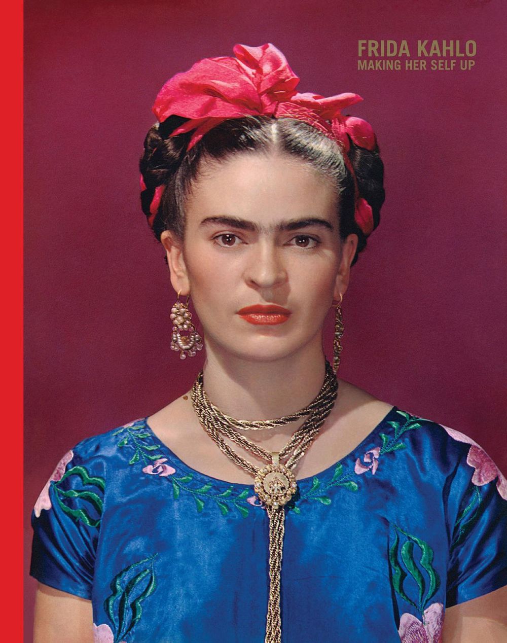 Frida Kahlo: Making Her Self Up by Claire Wilcox - ISBN: 9781851779604