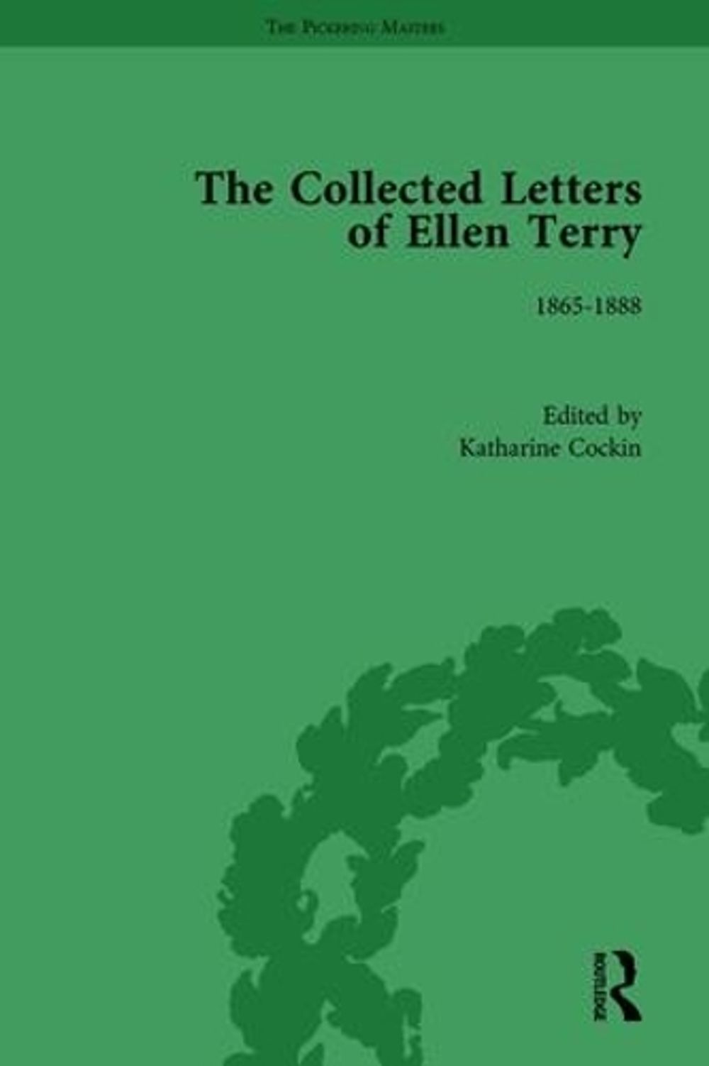 The Collected Letters of Ellen Terry, Volume 1 by Katharine Cockin - ISBN: 9781851961450