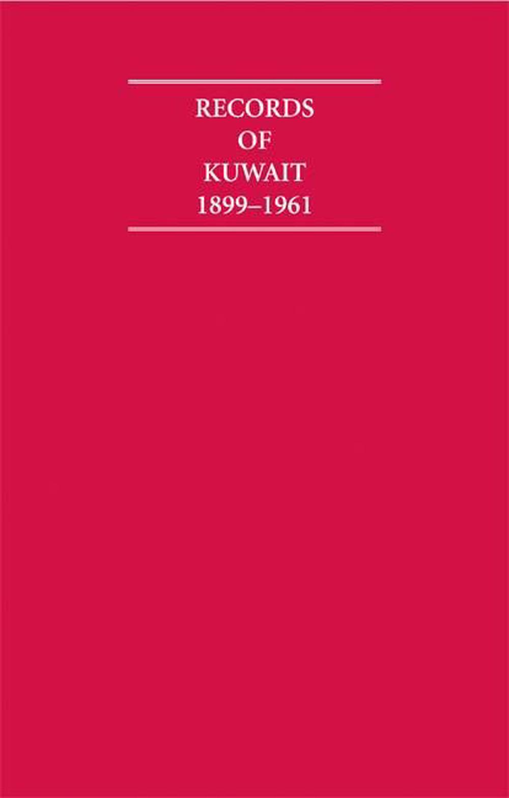 Records of Kuwait 1899-1961 8 Volume Hardback Set Including Boxed Maps and Genealogical Tables, 9781852072001