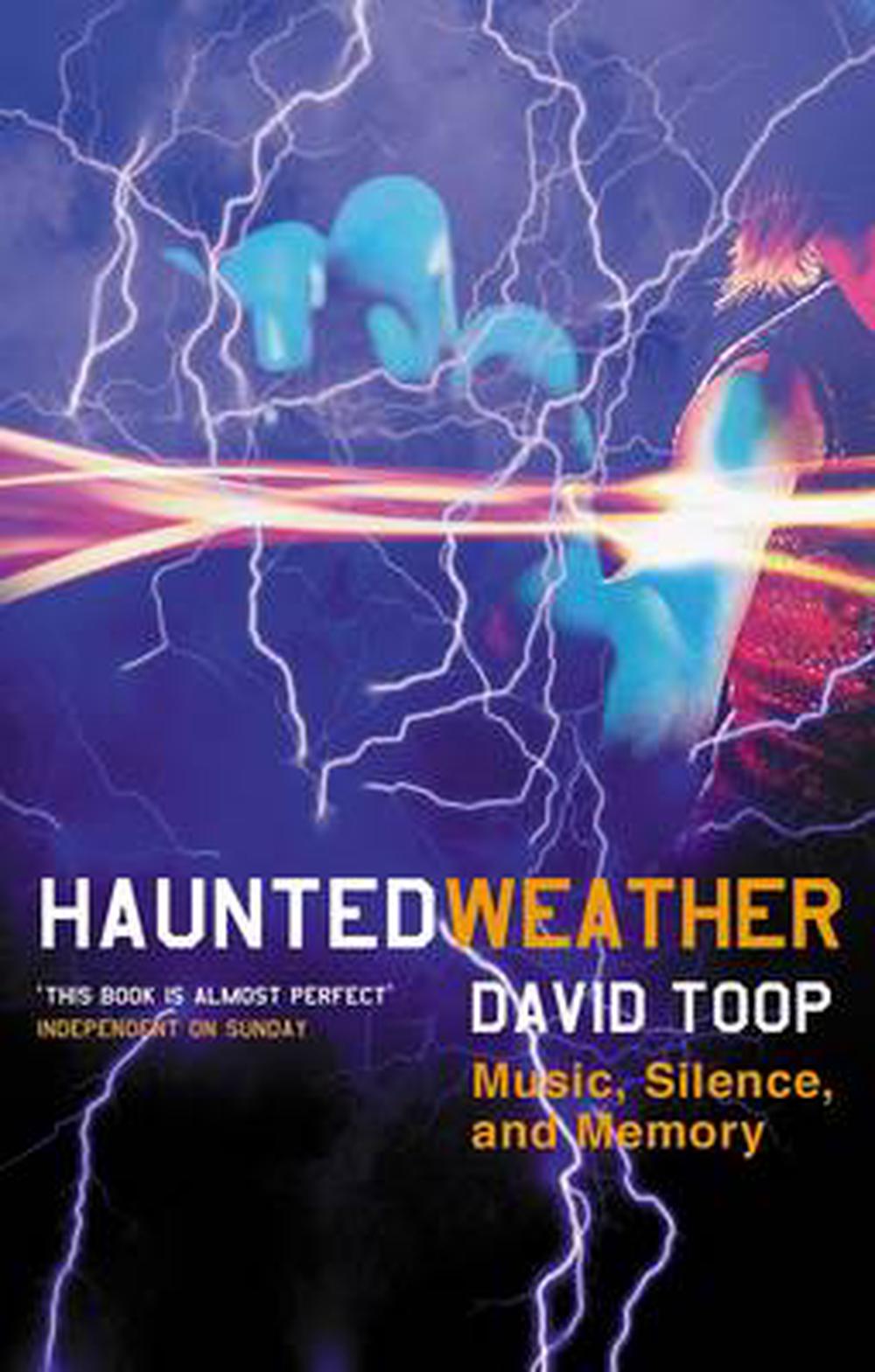 Haunted Weather: Music, Silence and Memory, 9781852427894
