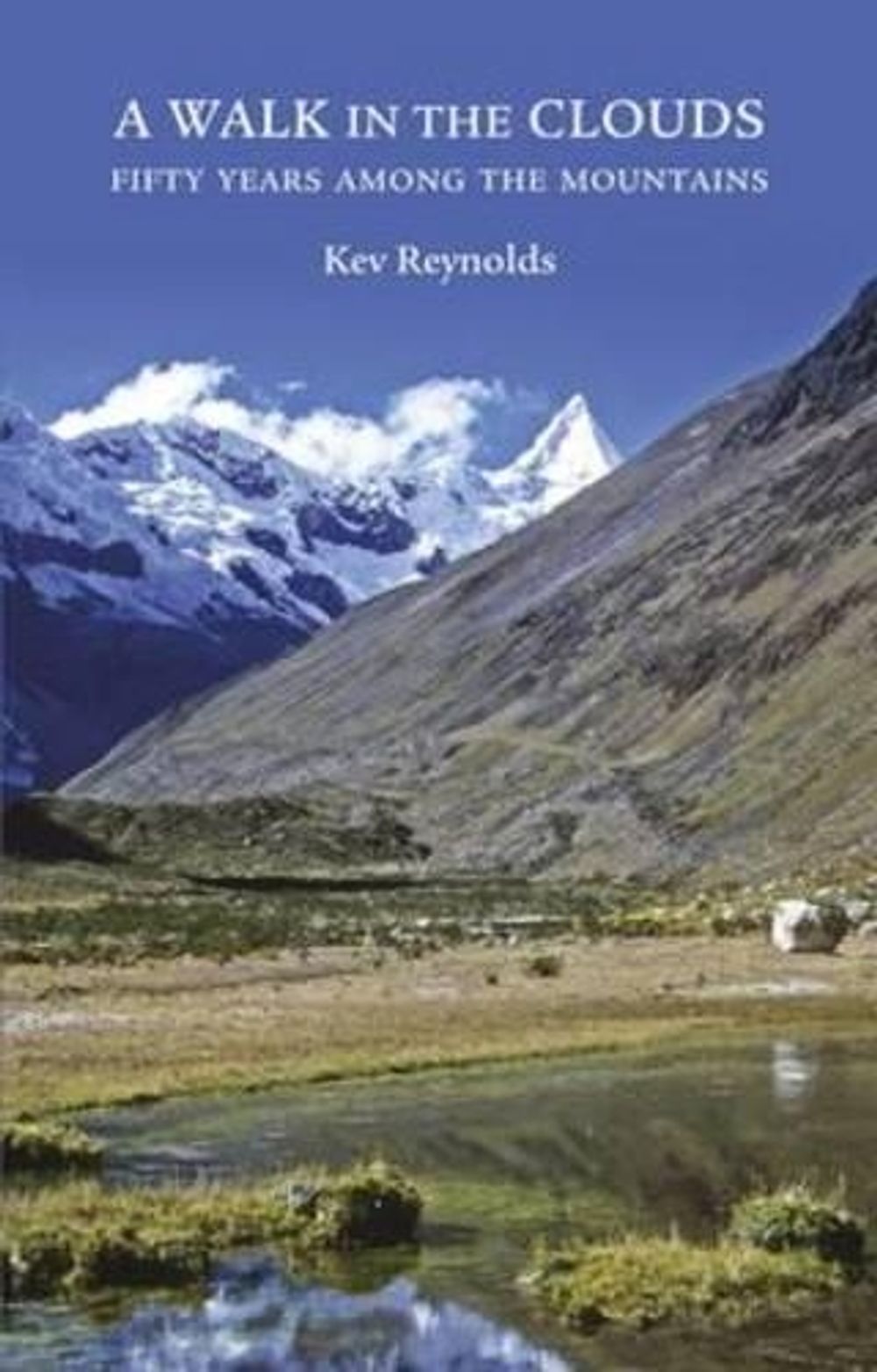 A Walk in the Clouds by Kev Reynolds - ISBN: 9781852847265