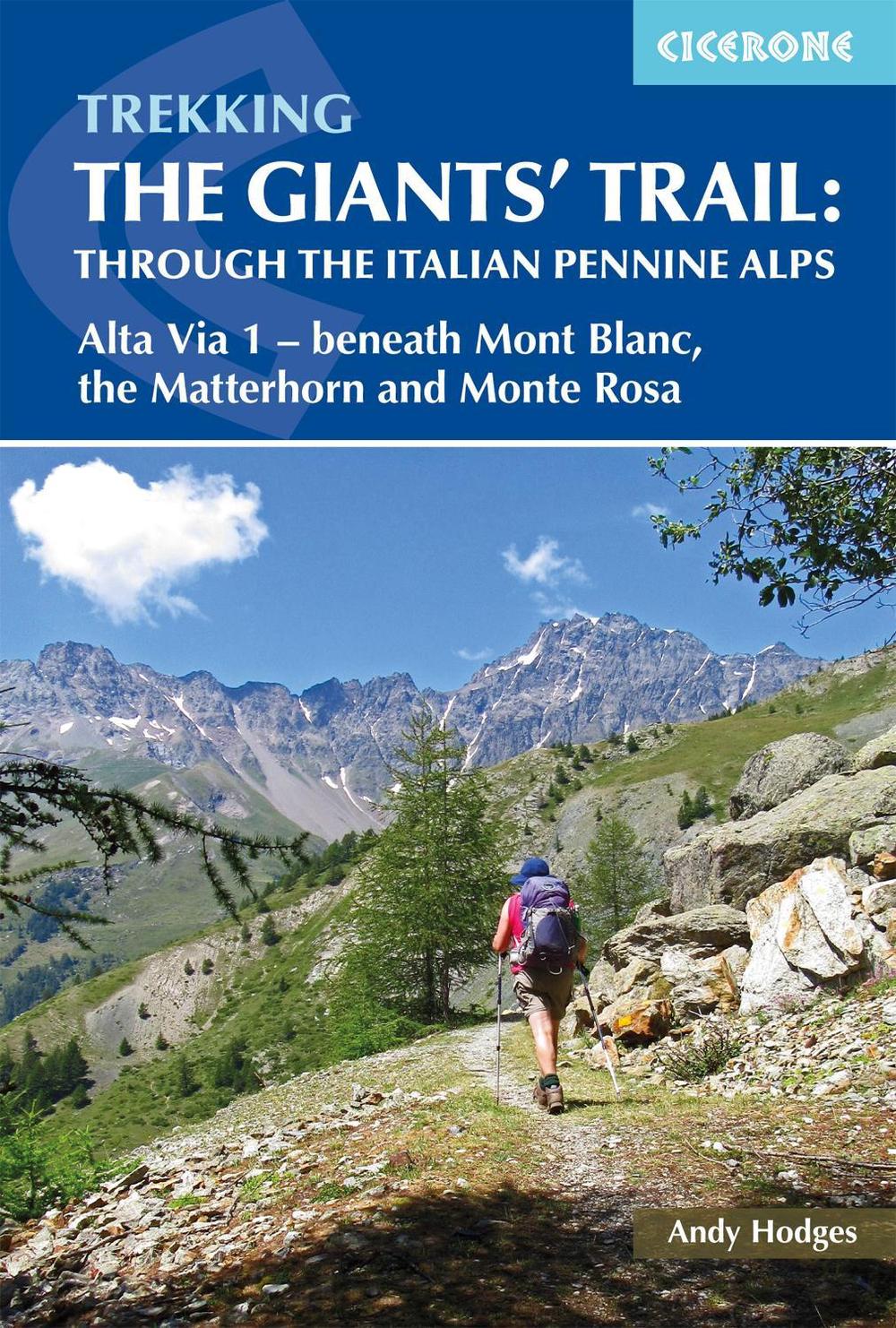 Trekking the Giants and #039; Trail: Alta Via 1 through the Italian Pennine Alps, 9781852849924