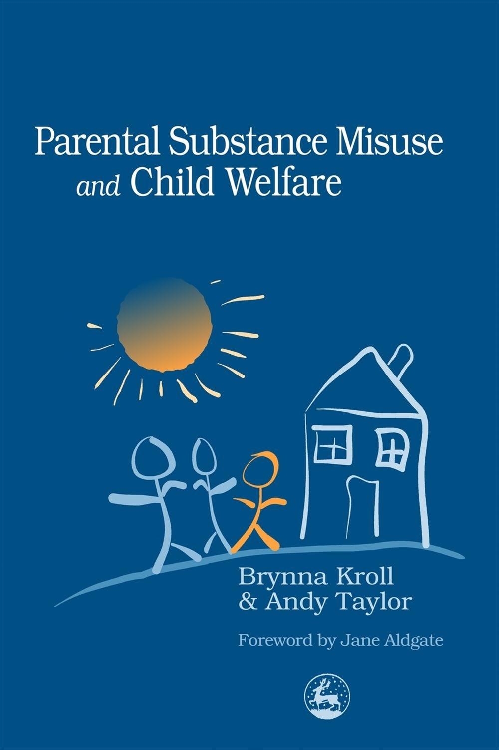 Parental Substance Misuse and Child Welfare, 9781853027918