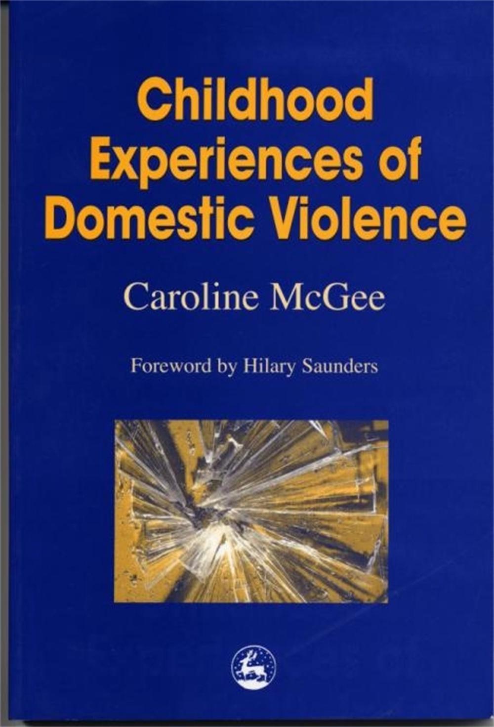 Childhood Experiences of Domestic Violence, 9781853028274