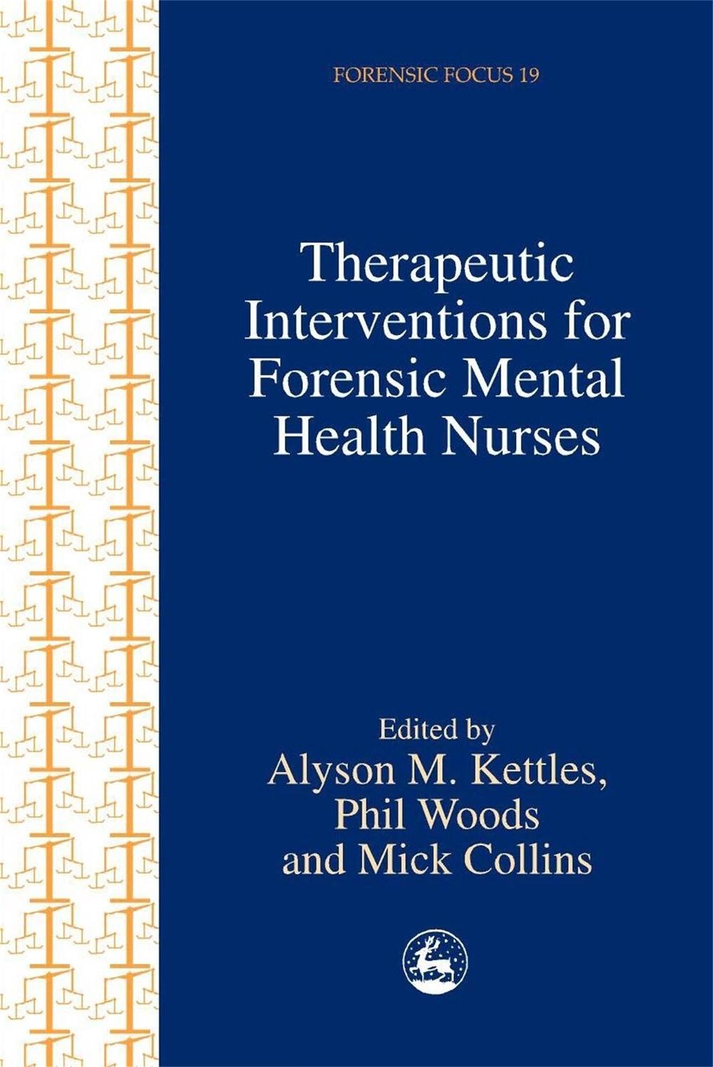 Therapeutic Interventions for Forensic Mental Health Nurses, 9781853029493