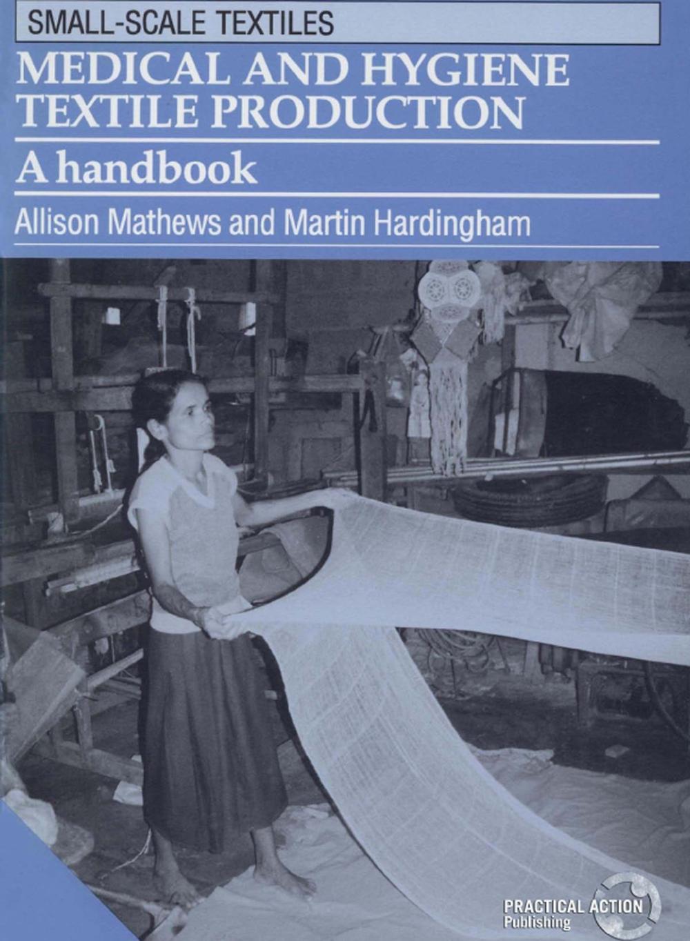 Medical and Hygiene Textile Production by Allison Mathews - ISBN: 9781853392115