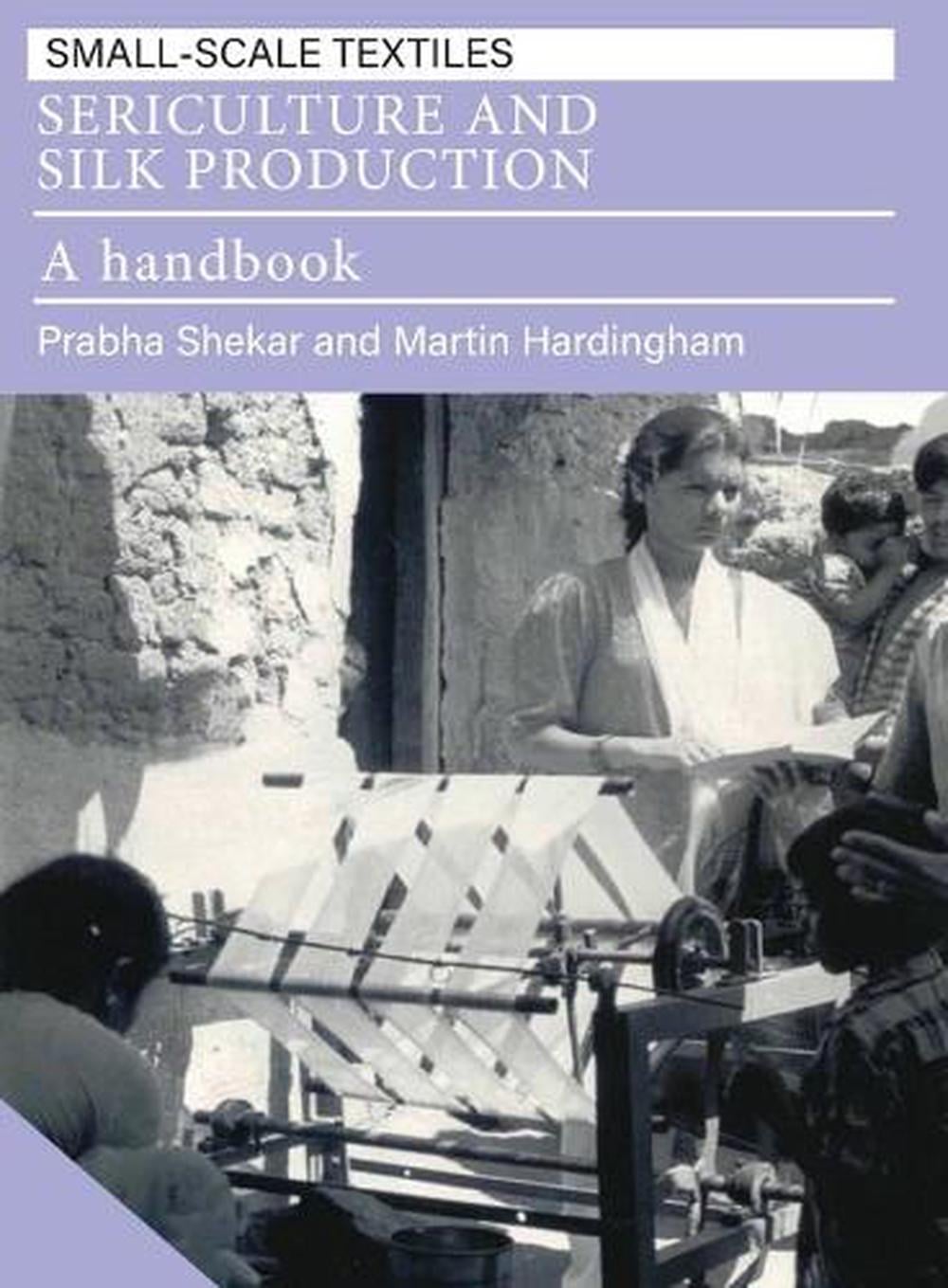 Sericulture and Silk Production by Martin Hardingham - ISBN: 9781853393174