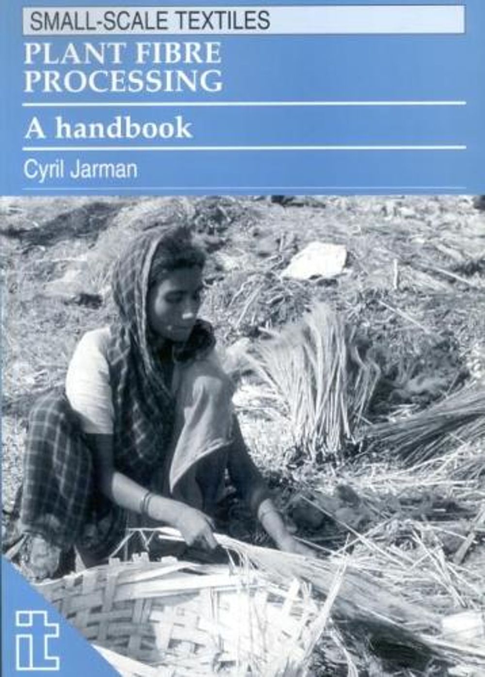 Plant Fibre Processing by Cyril Jarman - ISBN: 9781853393853