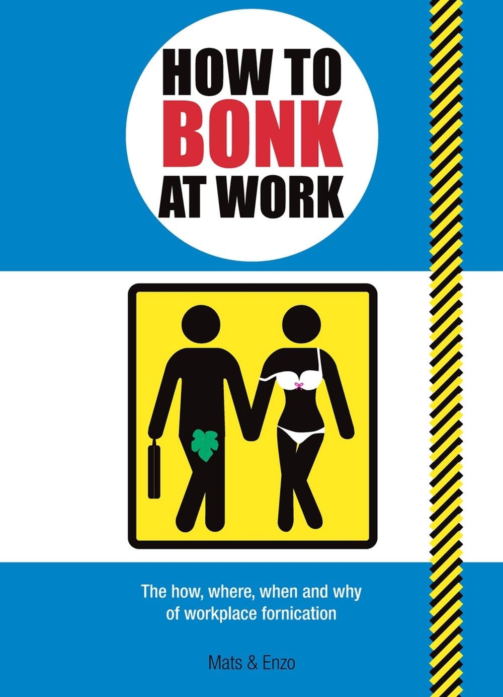 How to Bonk at Work by Mats and Enzo - ISBN: 9781853757990