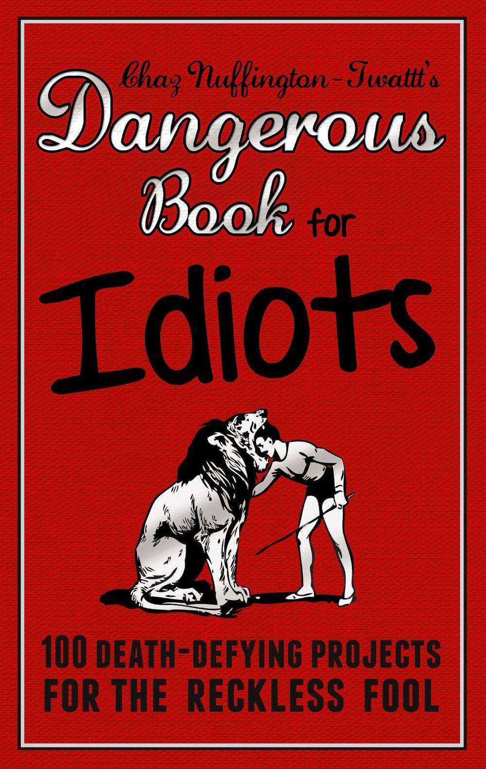 Dangerous Book for Idiots by Adrian Besley - ISBN: 9781853759185