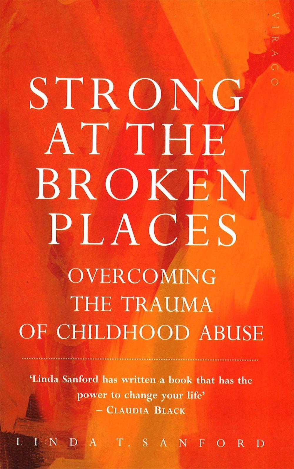 Strong At The Broken Places by Linda T. Sanford - ISBN: 9781853813740