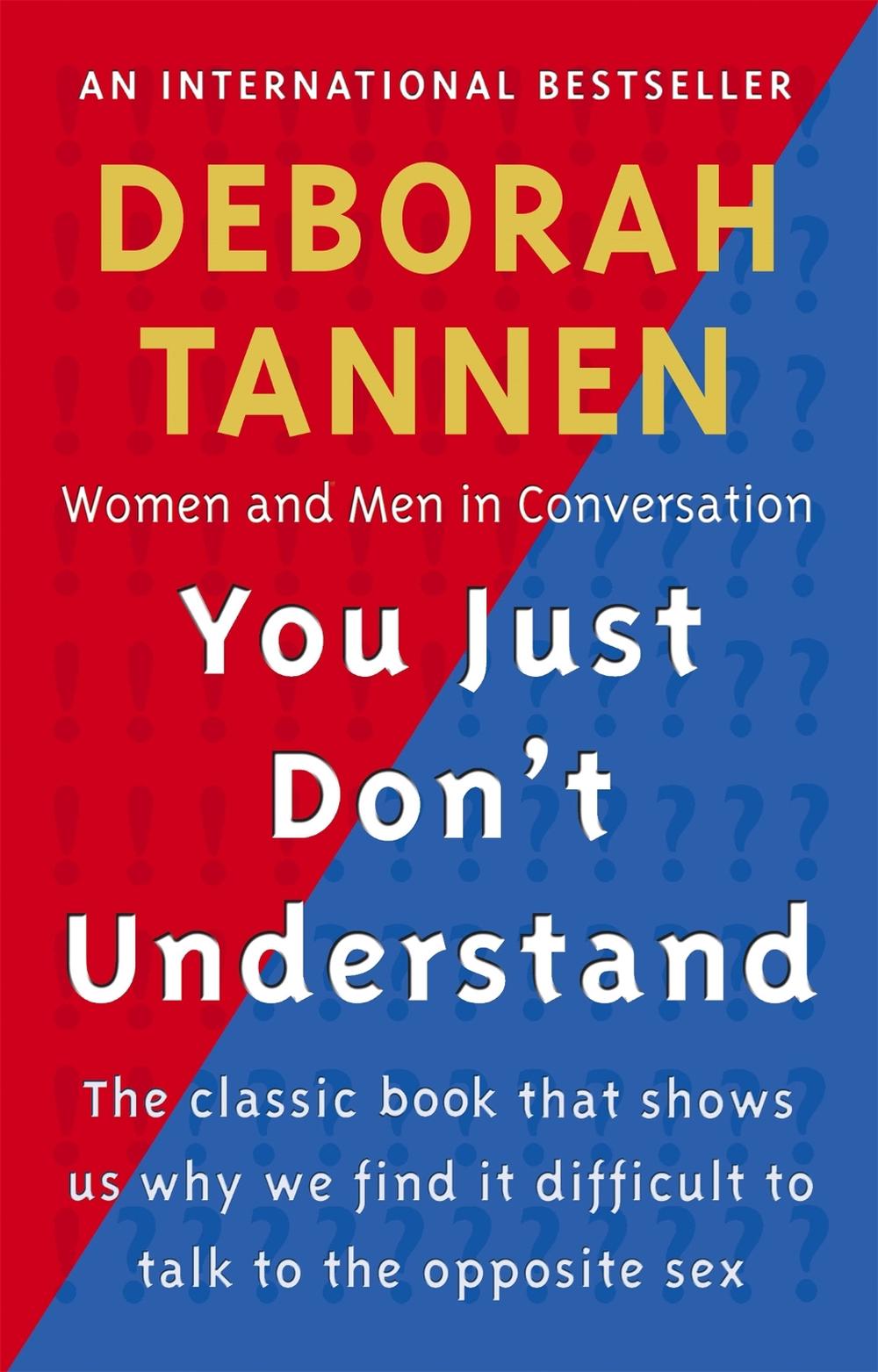 You Just Don't Understand by Deborah Tannen - ISBN: 9781853814716