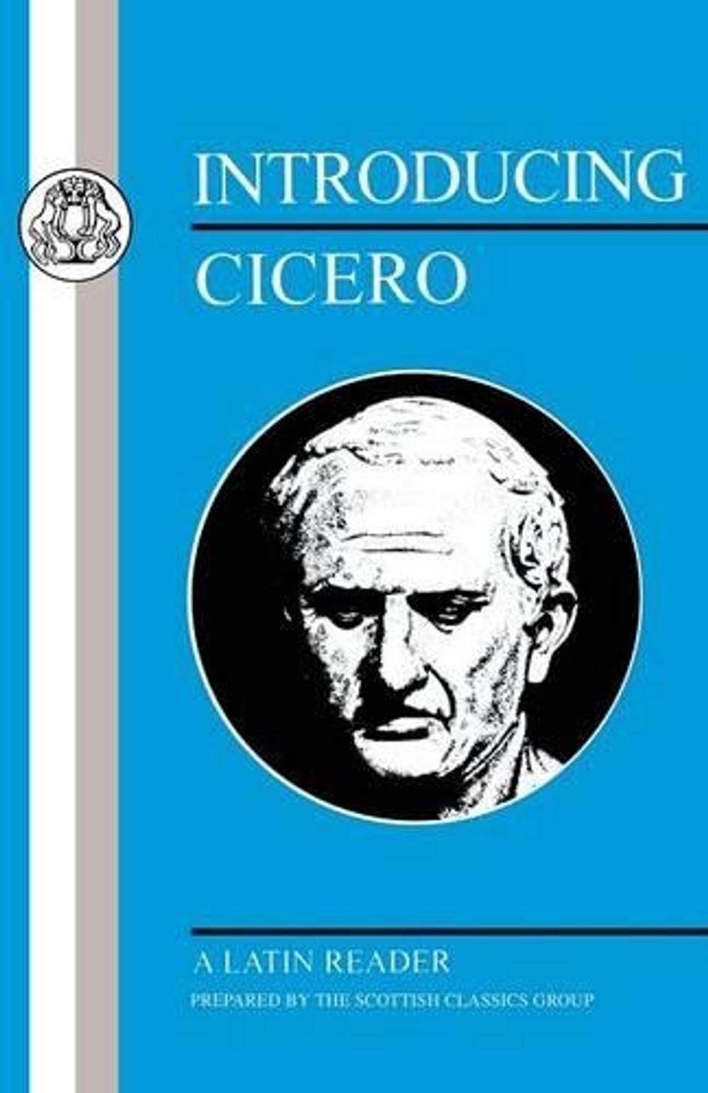 Introducing Cicero by Scottish Classics Scottish Classics Group - ISBN: 9781853996375