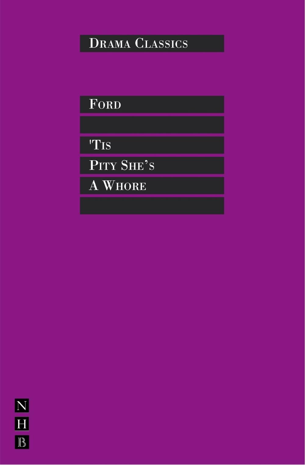 'Tis Pity She's a Whore by John Ford - ISBN: 9781854591692